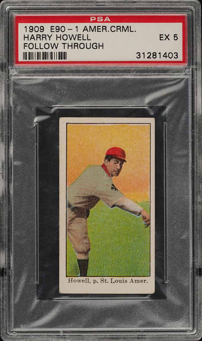 1909 E90-1 American Caramel Harry Howell FOLLOW THROUGH PSA 5 EX