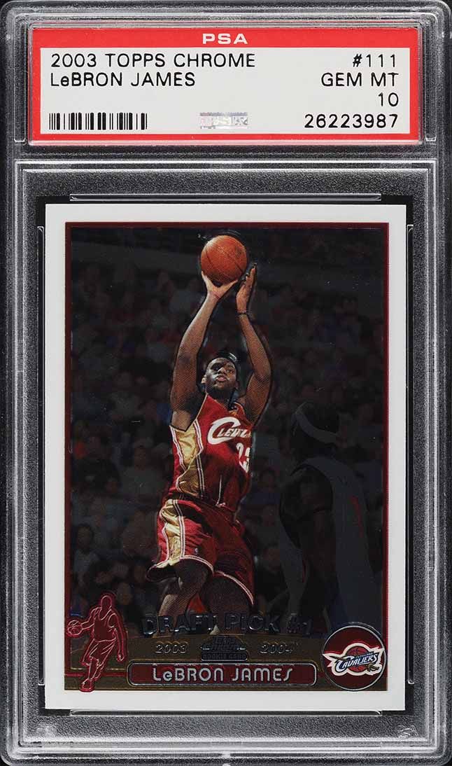 2003 Topps Chrome LeBron James ROOKIE RC #111 PSA 10 GEM MINT