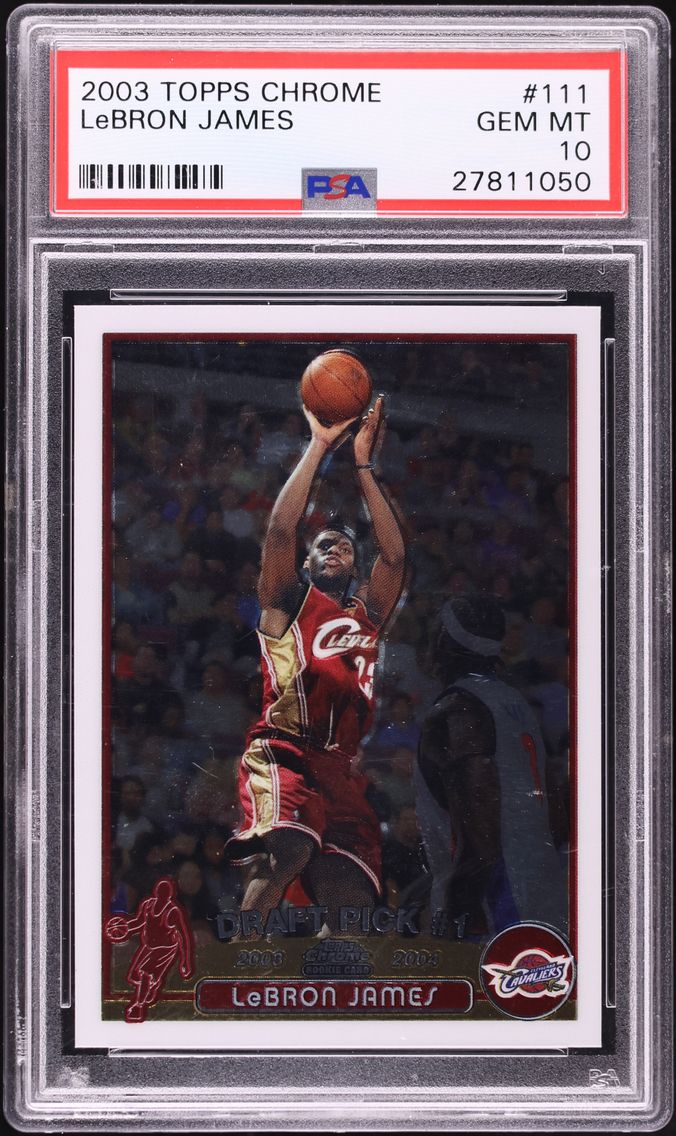 2003 Topps Chrome LeBron James ROOKIE #111 PSA 10 GEM MINT