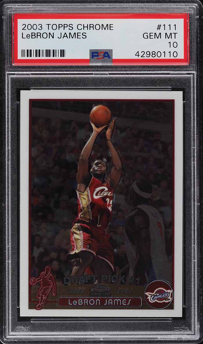 2003 Topps Chrome LeBron James ROOKIE #111 PSA 10 GEM MINT