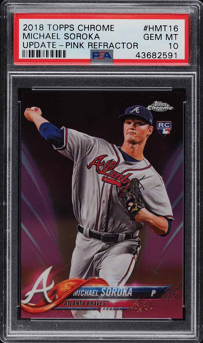 2018 Topps Chrome Update Pink Refractor Michael Soroka ROOKIE RC PSA 10 GEM MINT