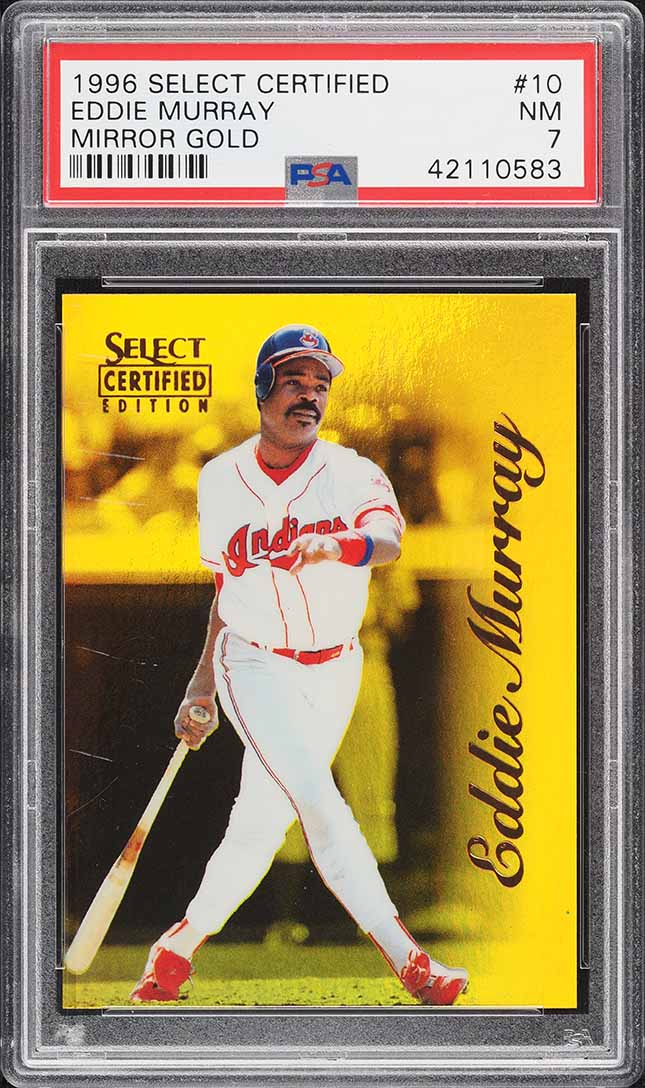 1996 Select Certified Mirror Gold Eddie Murray /30 #10 PSA 7 NRMT