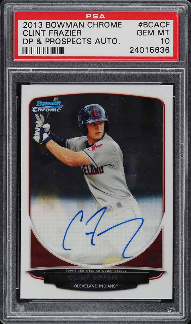 2013 Bowman Chrome Draft Clint Frazier ROOKIE RC AUTO #BCACF PSA 10 GEM MINT