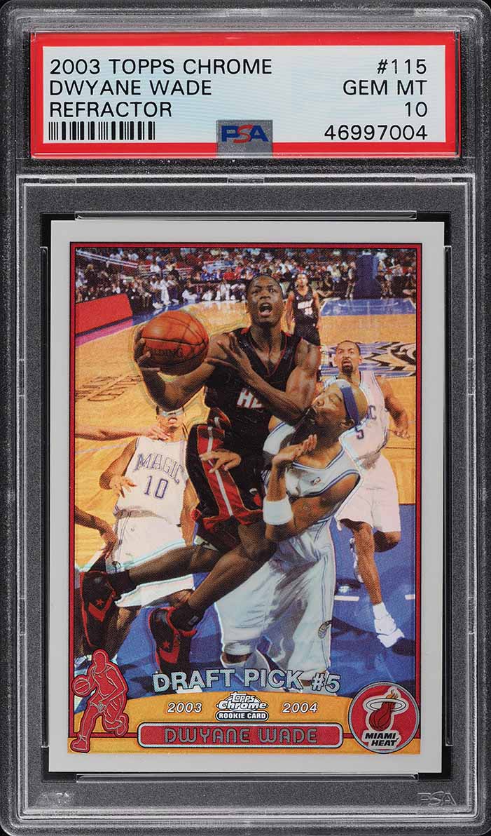 2003 Topps Chrome Refractor Dwyane Wade ROOKIE #115 PSA 10 GEM MINT