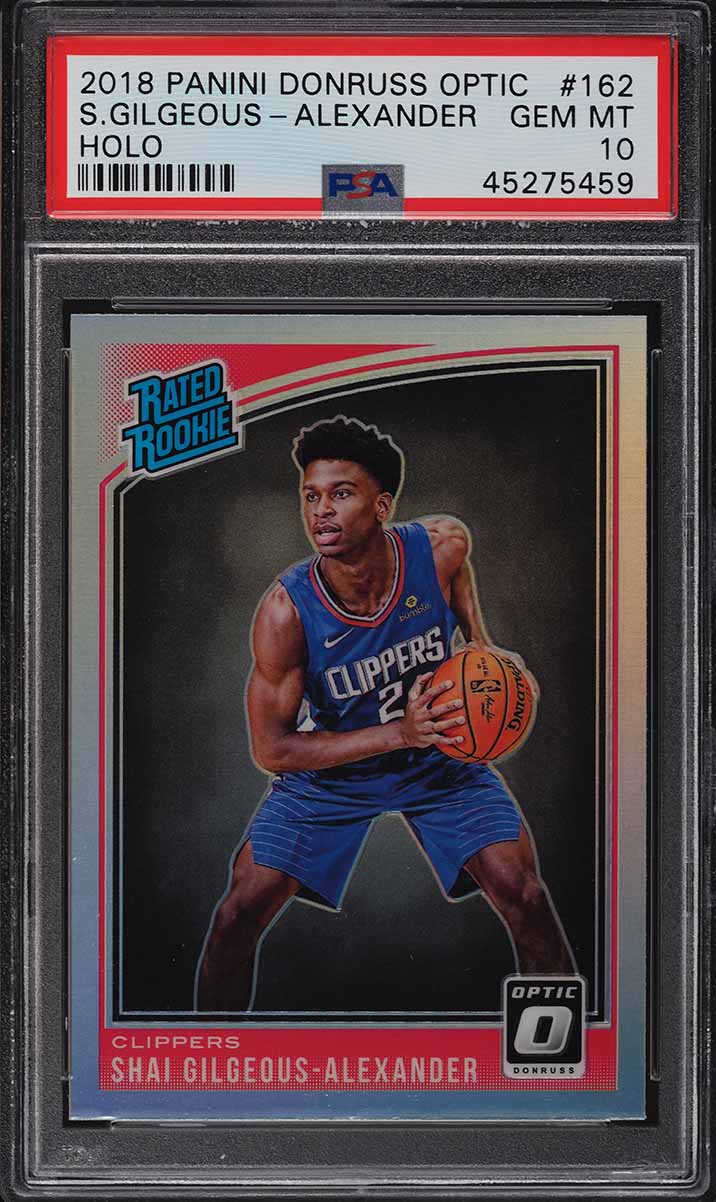 2018 Donruss Optic Holo Shai Gilgeous-Alexander ROOKIE RC #162 PSA 10 GEM MINT