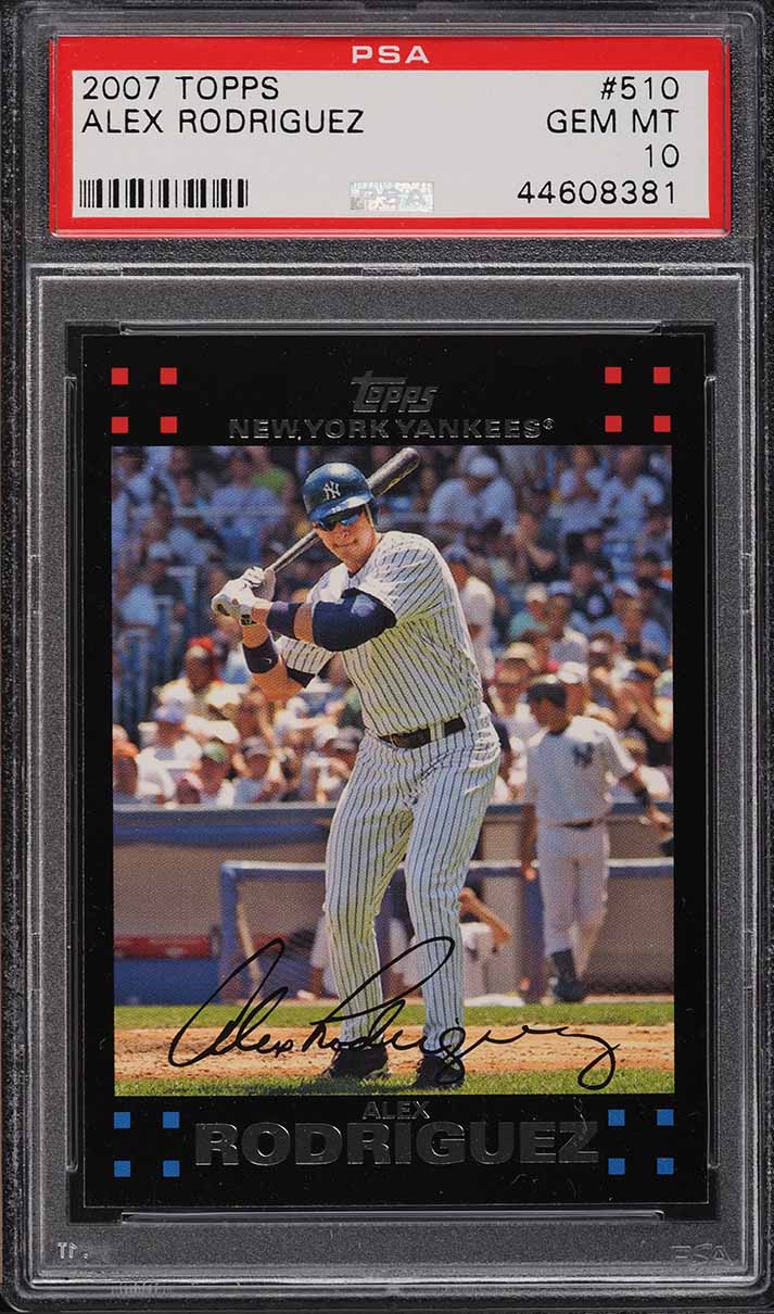 2007 Topps Alex Rodriguez #510 PSA 10 GEM MINT
