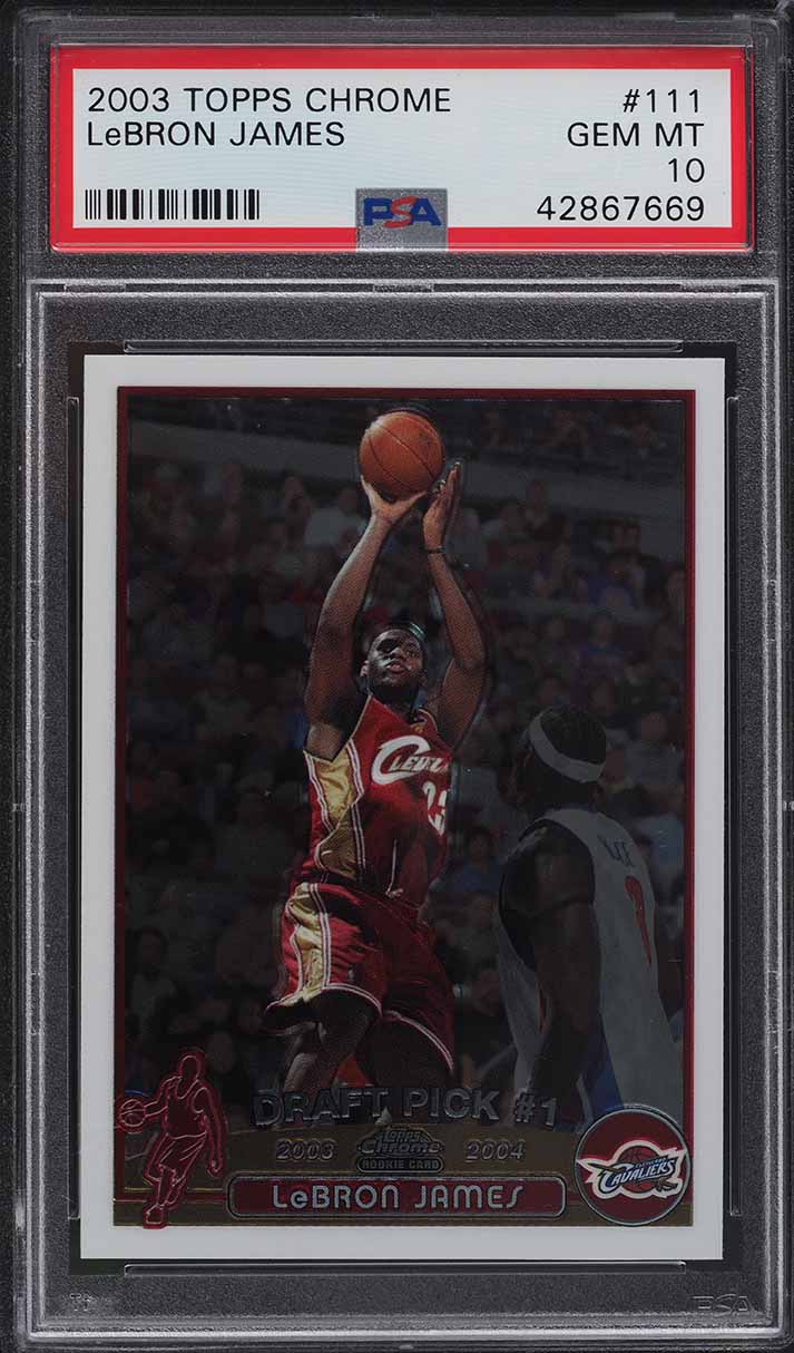 2003 Topps Chrome LeBron James ROOKIE #111 PSA 10 GEM MINT on