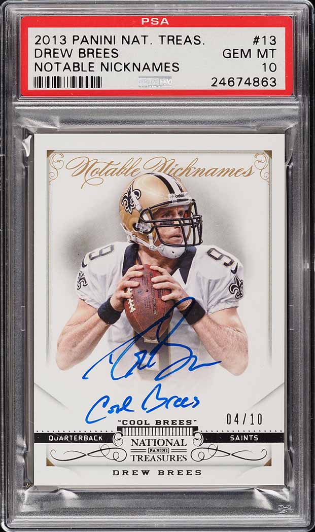 2013 National Treasures Notable Nicknames Drew Brees AUTO /10 #13 PSA 10 GEM