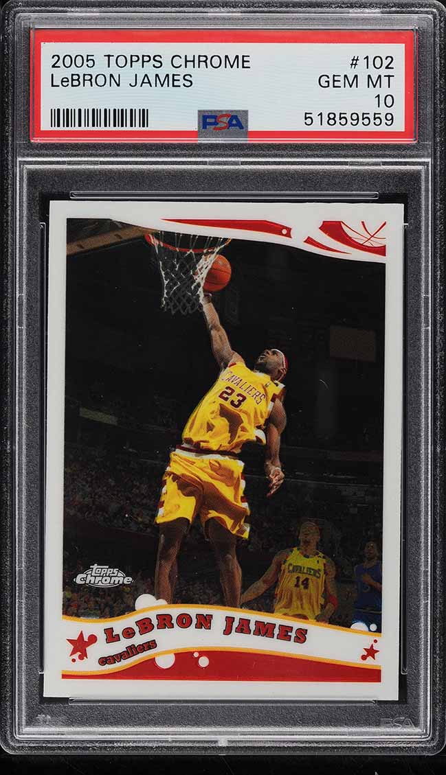 2005 Topps Chrome LeBron James #102 PSA 10 GEM MINT