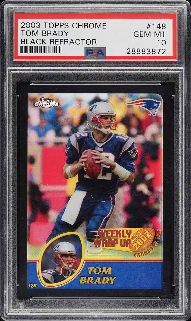 2003 Topps Chrome Black Refractor Tom Brady /599 #148 PSA 10 GEM MINT