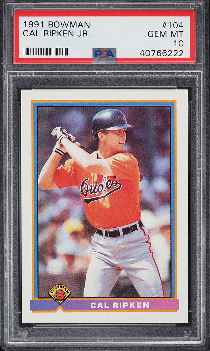 1991 Bowman Cal Ripken Jr. #104 PSA 10 GEM MINT