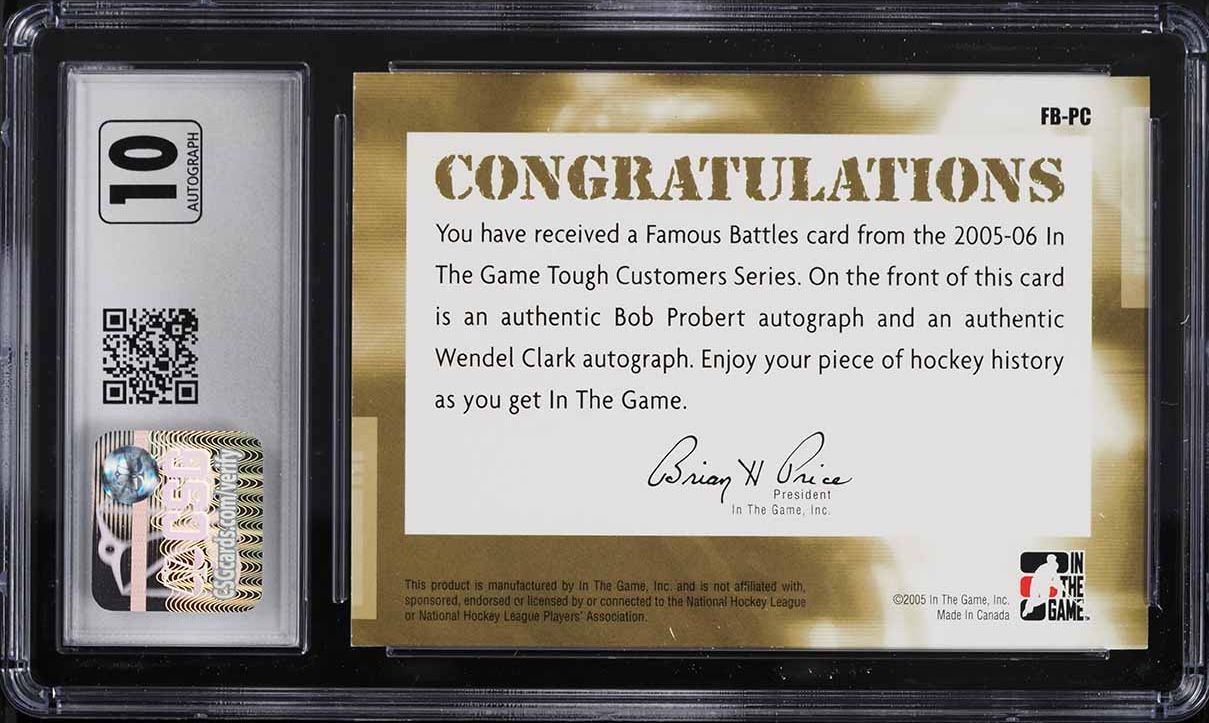 2005 In The Game Tough Customers Famous Bob Probert & Wendel Clark AUTO CSG 9.5