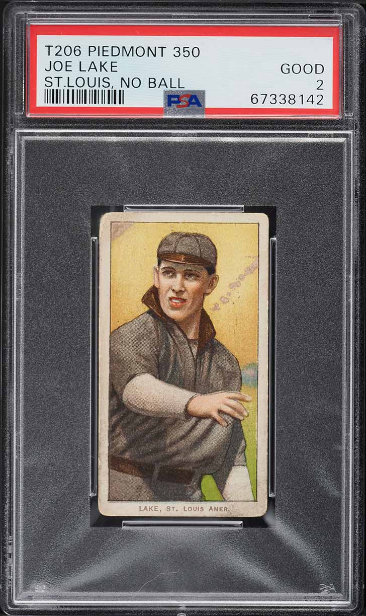 1909-11 T206 Joe Lake ST.LOUIS, NO BALL PSA 2 GD