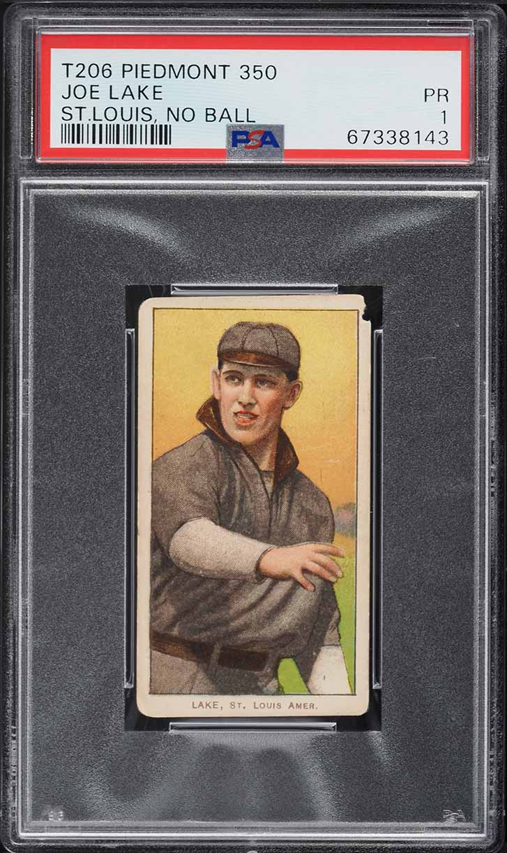 1909-11 T206 Joe Lake ST.LOUIS, NO BALL PSA 1 PR