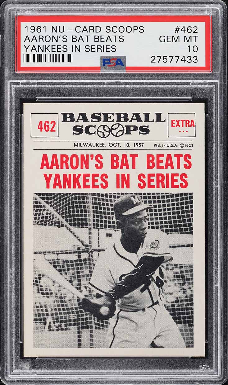 1961 Nu-Card Scoops Aaron's Bat Beats YANKEES IN SERIES #462 PSA 10 GEM MINT