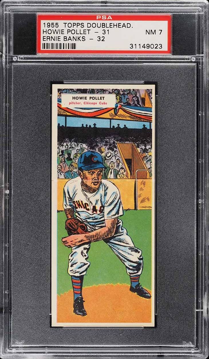 1955 Topps Doubleheaders Howie Pollet & Ernie Banks #31/32 PSA 7 NRMT