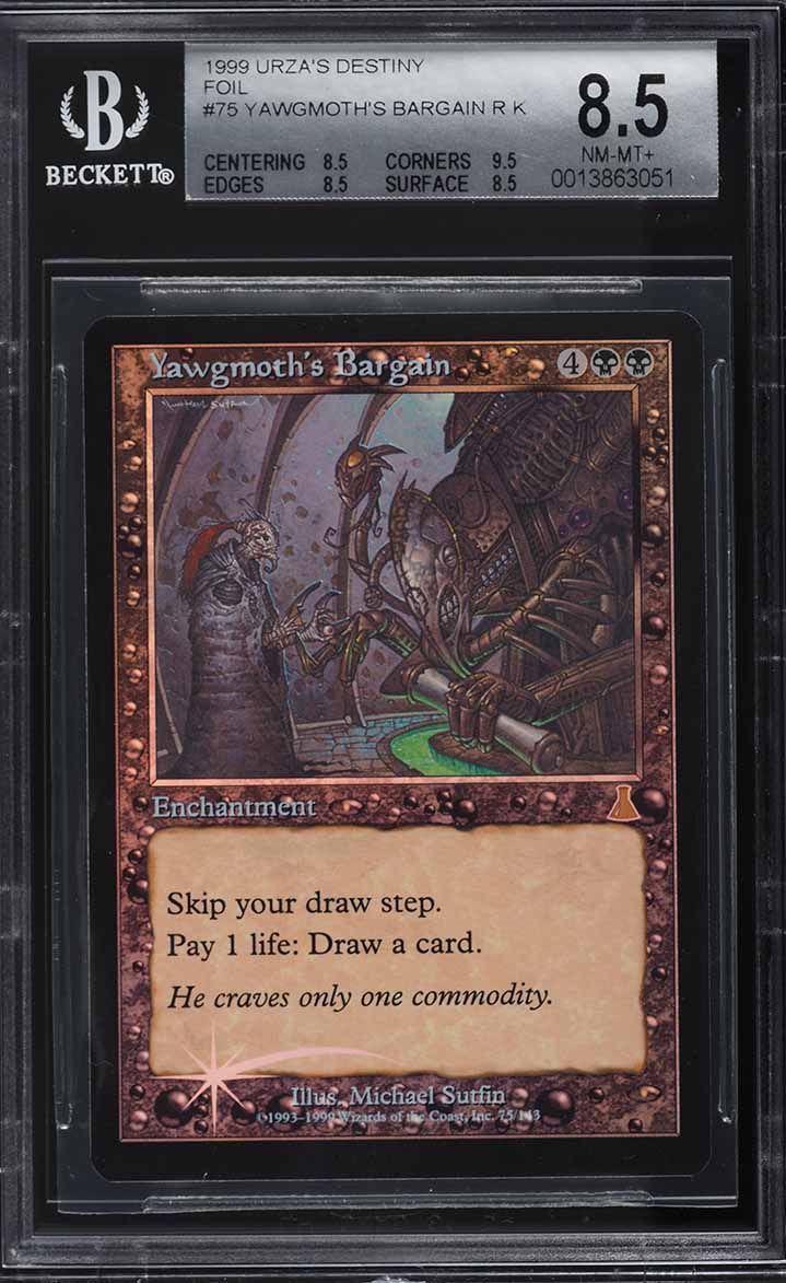 1999 Magic The Gathering MTG Urza's Destiny Foil Yawgmoth's Bargain R K BGS 8.5