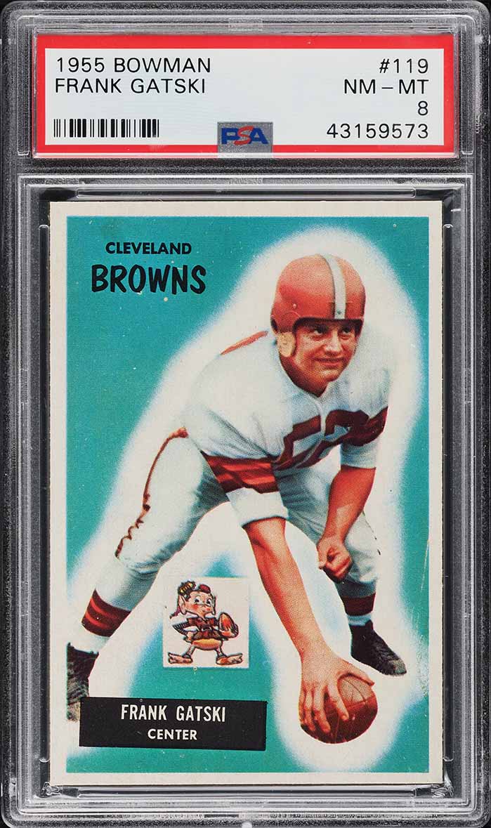 1955 Bowman Football Frank Gatski ROOKIE #119 PSA 8 NM-MT