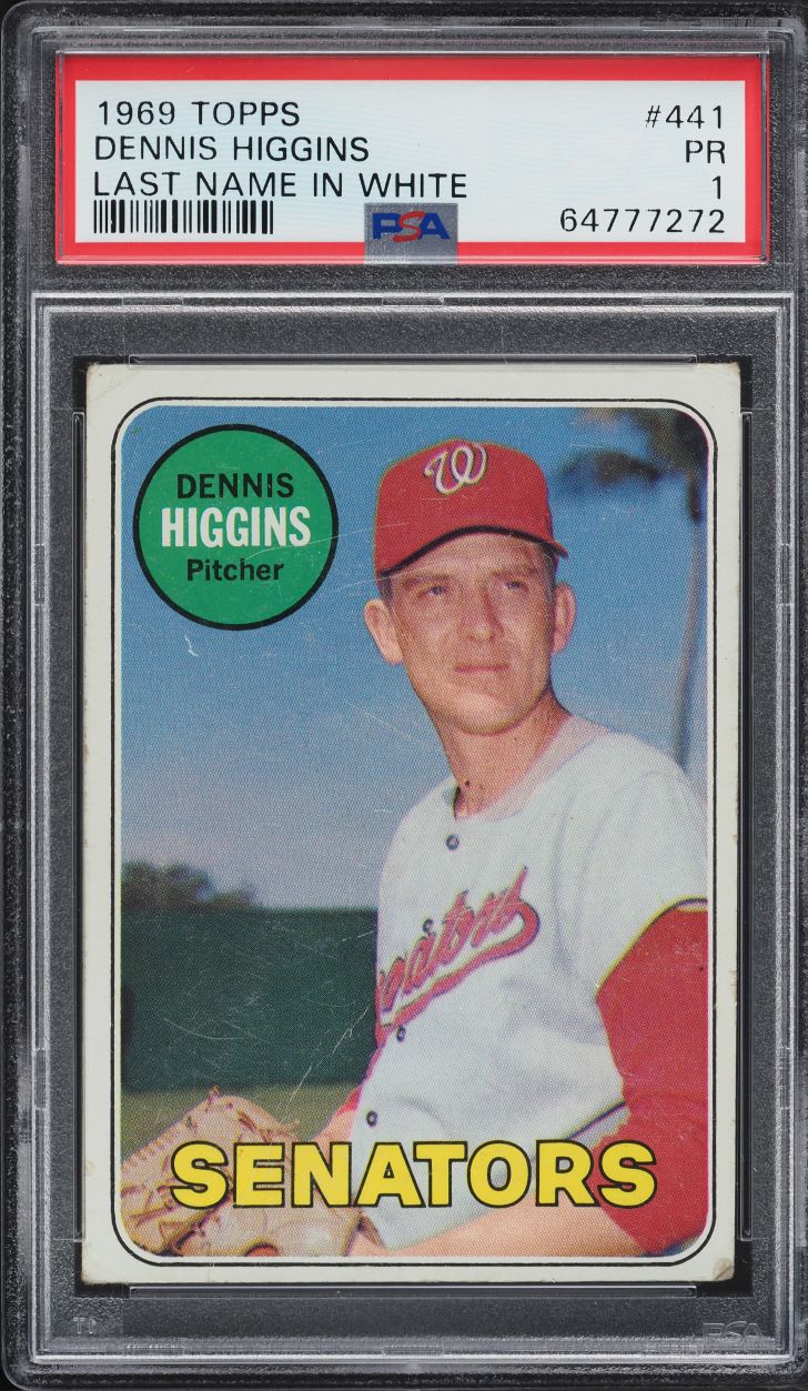 1969 Topps Dennis Higgins LAST NAME IN WHITE #441 PSA 1 PR