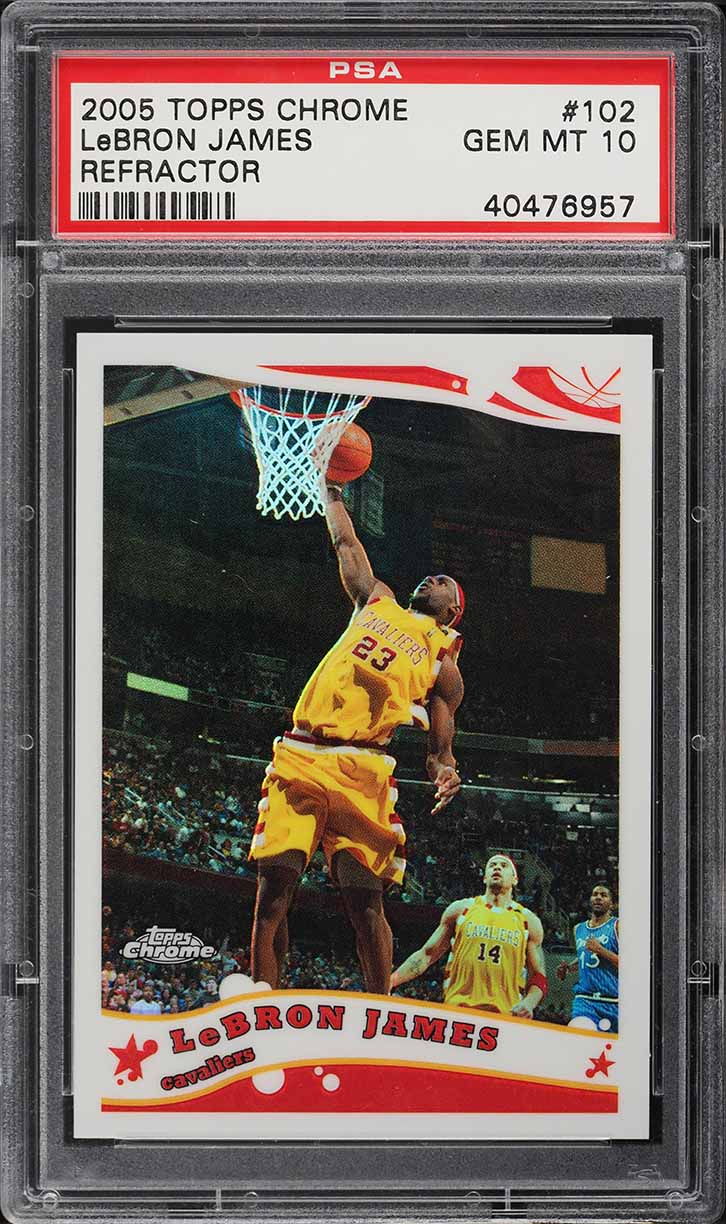 2005 Topps Chrome Refractor LeBron James /999 #102 PSA 10 GEM MINT