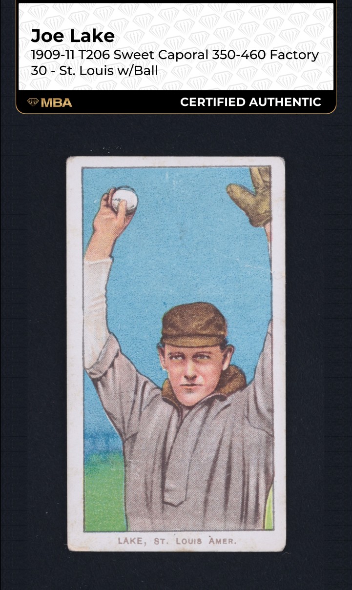 1909-11 T206 Joe Lake ST. LOUIS WITH BALL MBA AUTH