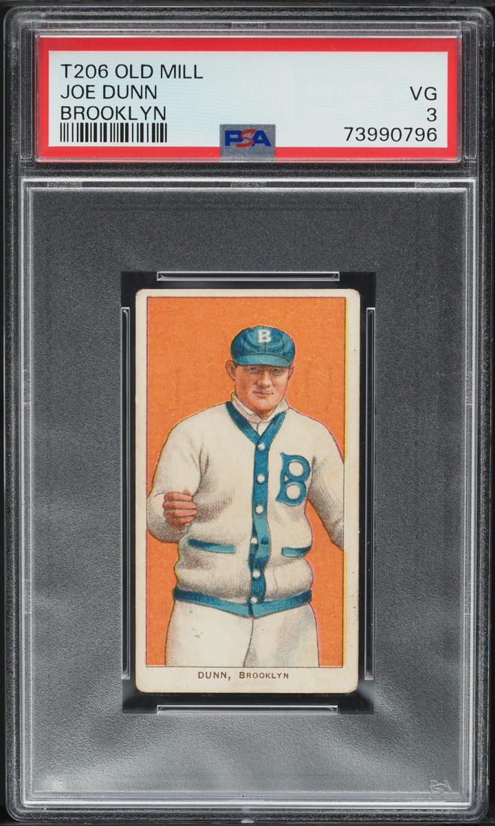 1909-11 T206 Joe Dunn BROOKLYN, OLD MILL PSA 3 VG