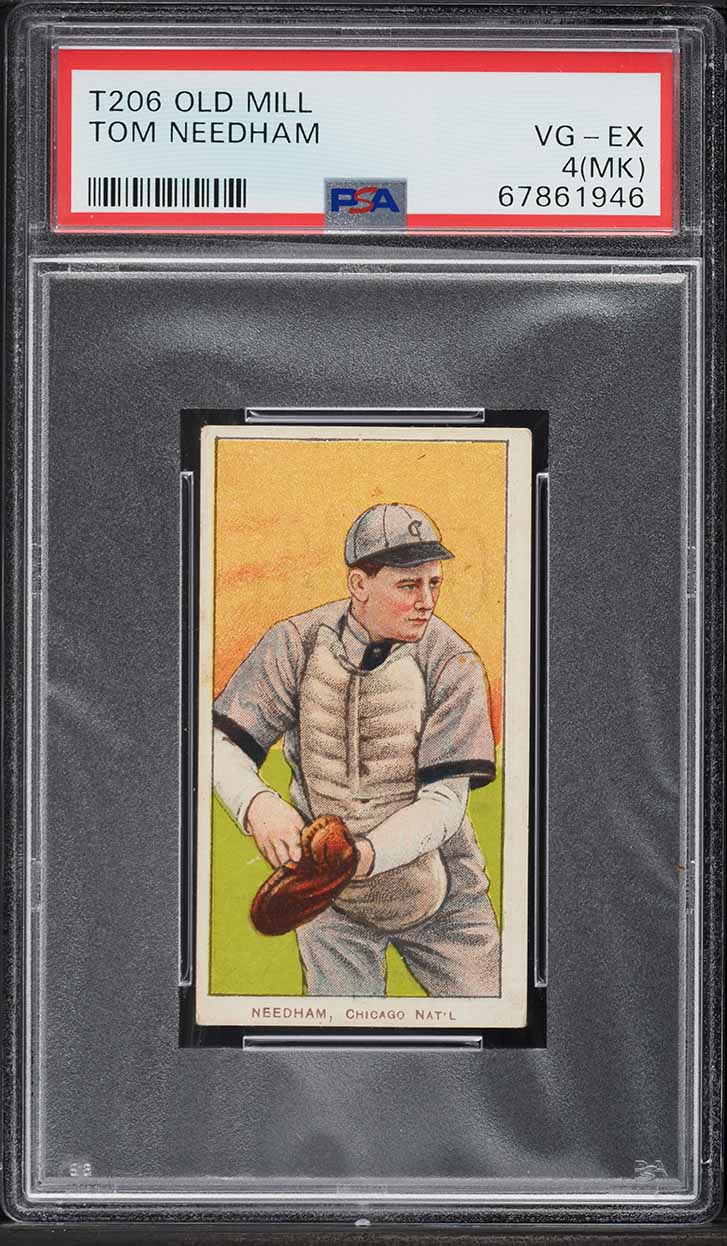 1909-11 T206 Tom Needham OLD MILL PSA 4(mk) VGEX