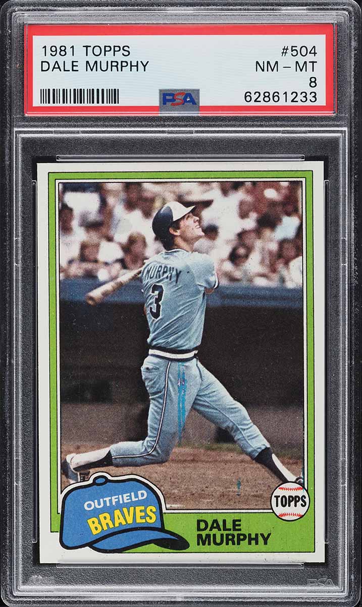 1981 Topps Dale Murphy #504 PSA 8 NM-MT