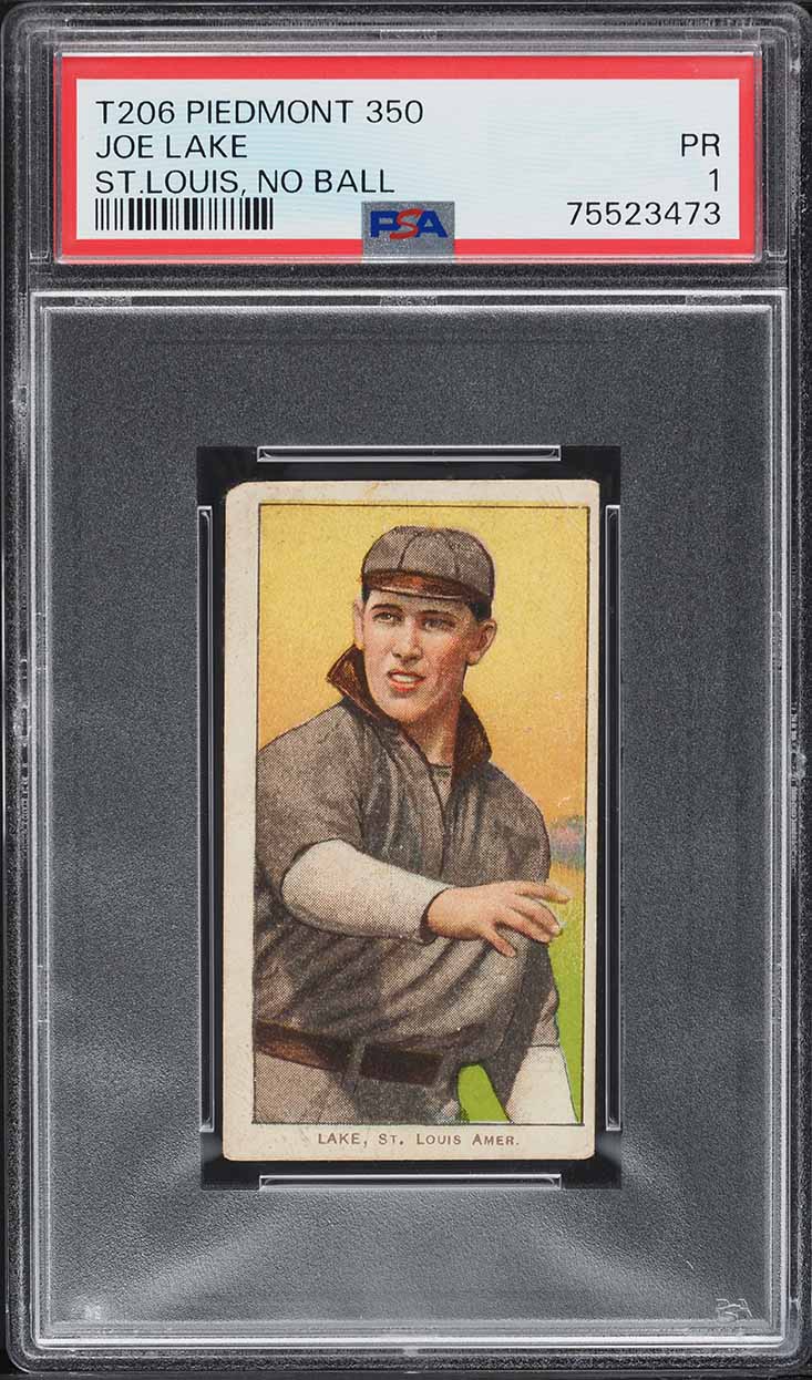 1909-11 T206 Joe Lake ST.LOUIS, NO BALL PSA 1 PR
