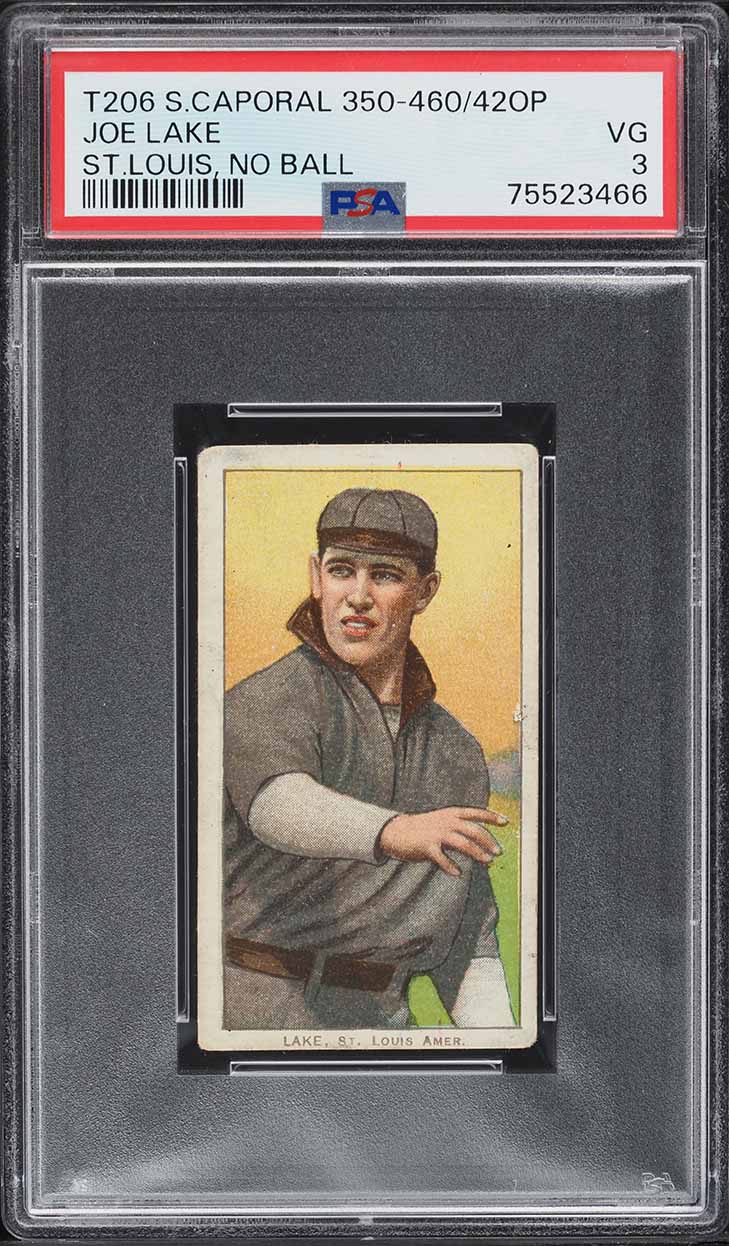1909-11 T206 Joe Lake ST.LOUIS, NO BALL, SWEET CAPORAL FACTORY 42 PSA 3 VG