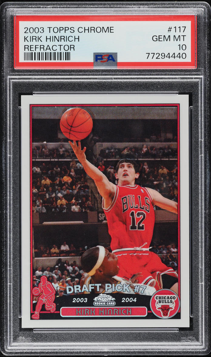 2003 Topps Chrome Refractor Kirk Hinrich ROOKIE #117 PSA 10 GEM MINT