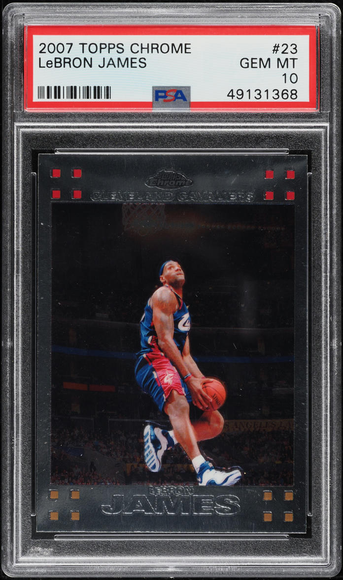 2007 Topps Chrome LeBron James #23 PSA 10 GEM MINT on Fanatics Collect