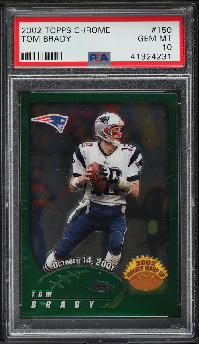2002 Topps Chrome Tom Brady #150 PSA 10 GEM MINT