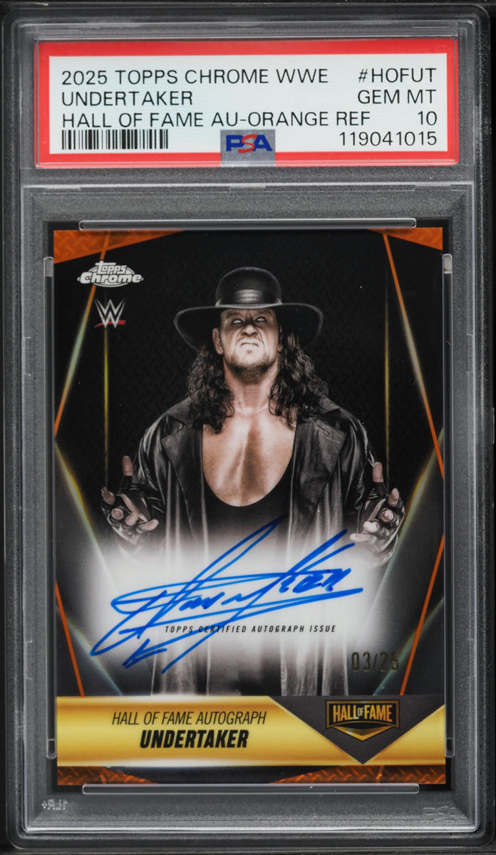 2025 Topps Chrome WWE Hall Of Fame Orange Refractor Undertaker AUTO /25 #HOF-UT PSA 10 GEM MINT