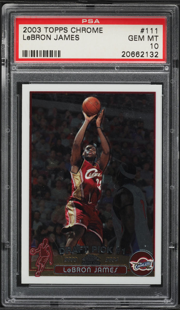 2003 Topps Chrome LeBron James ROOKIE #111 PSA 10 GEM MINT