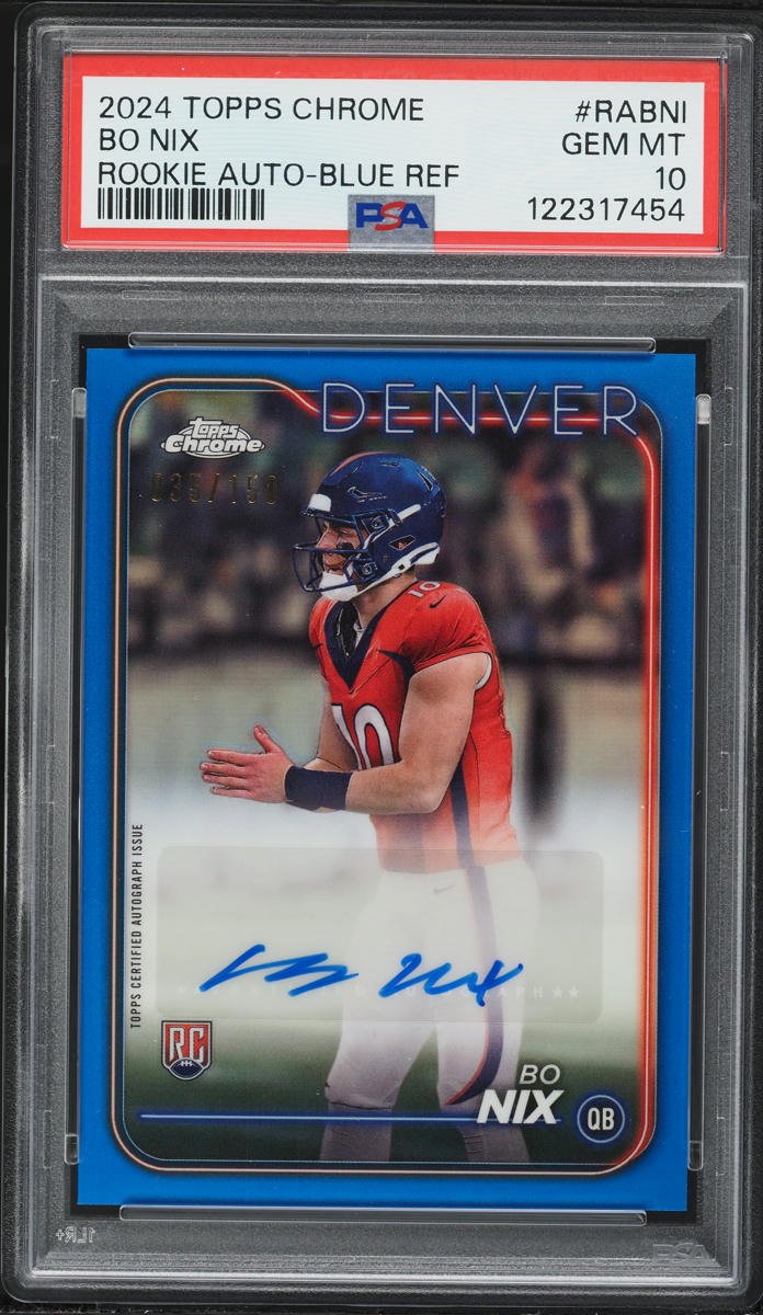 2024 Topps Chrome Blue Refractor Bo Nix ROOKIE AUTO /150 #RA-BNI PSA 10 GEM MINT