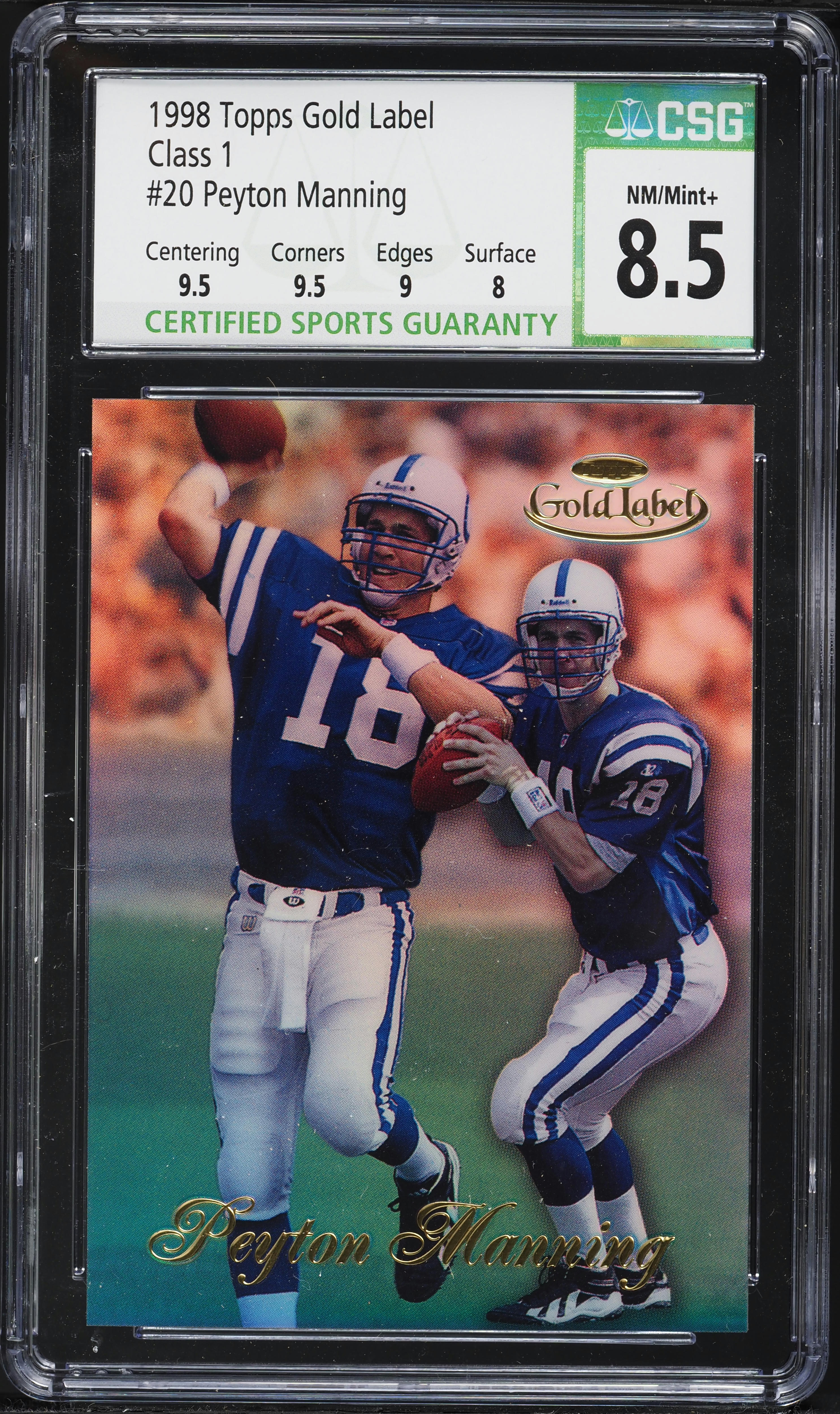 1998 Topps Gold Label Class 1 Peyton Manning ROOKIE #20 CSG 8.5 NM
