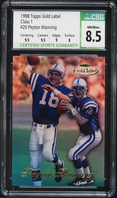 1998 Topps Gold Label Class 1 Peyton Manning ROOKIE #20 CSG 8.5 NM