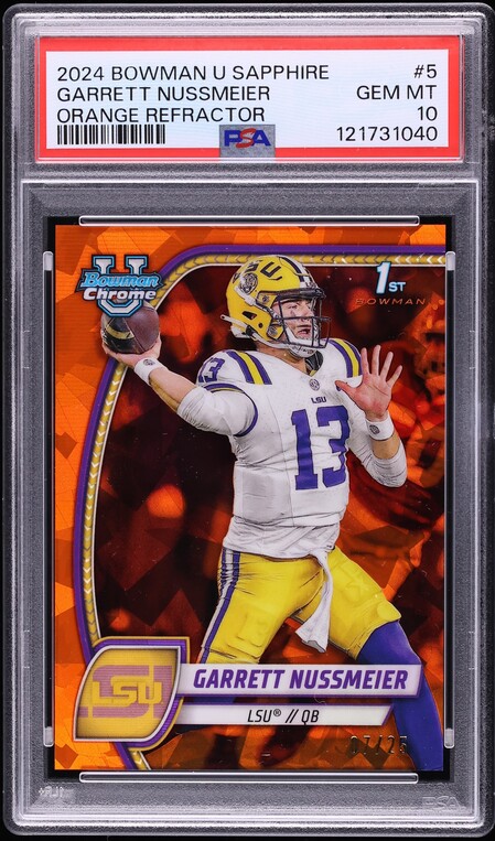 2024 Bowman Chrome U Sapphire Orange Refractor Garrett Nussmeier ROOKIE /25 #5 PSA 10 GEM MINT