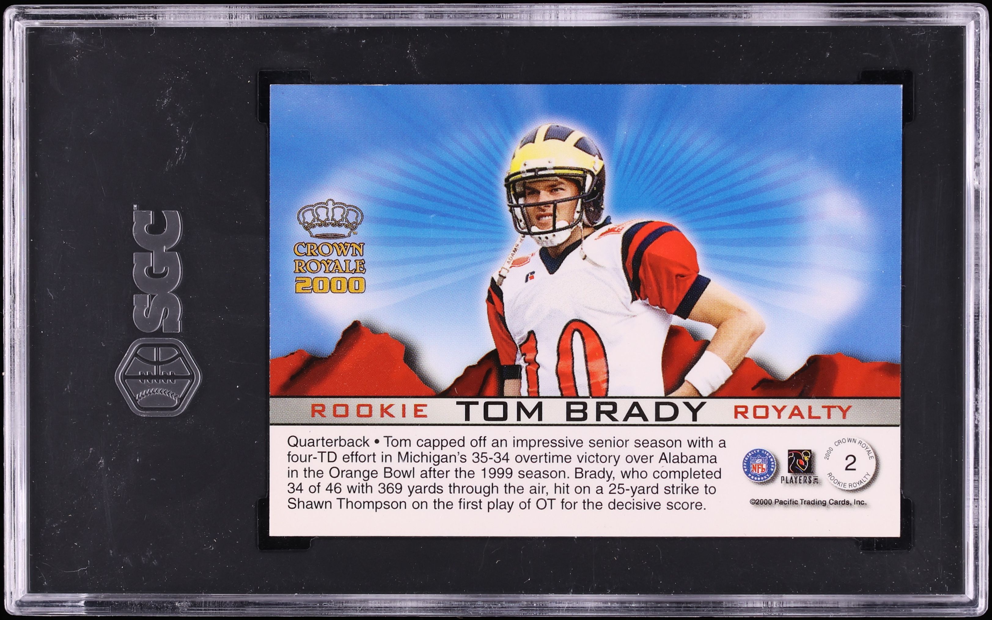 2000 Pacific Crown Royale Royalty Tom Brady ROOKIE #2 SGC 7 NRMT