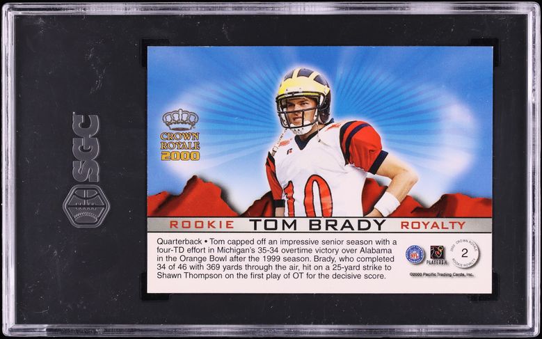 2000 Pacific Crown Royale Royalty Tom Brady ROOKIE #2 SGC 7 NRMT