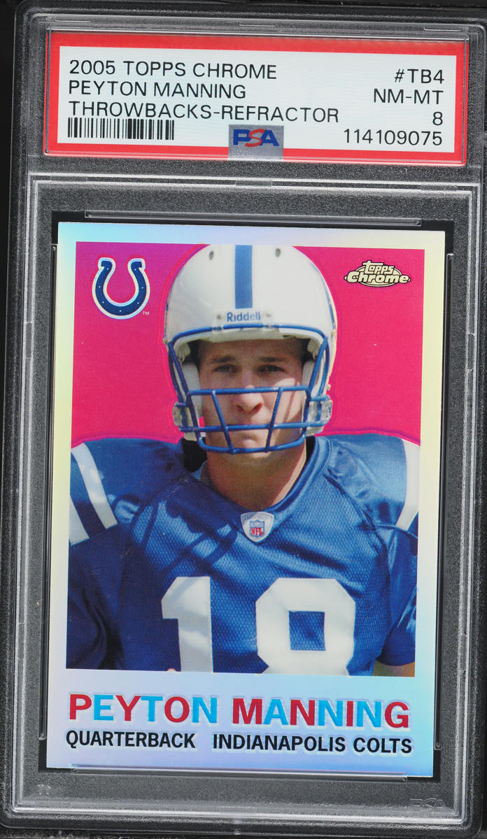 2005 Topps Chrome Throwbacks Refractor Peyton Manning /100 #TB4 PSA 8 NM-MT