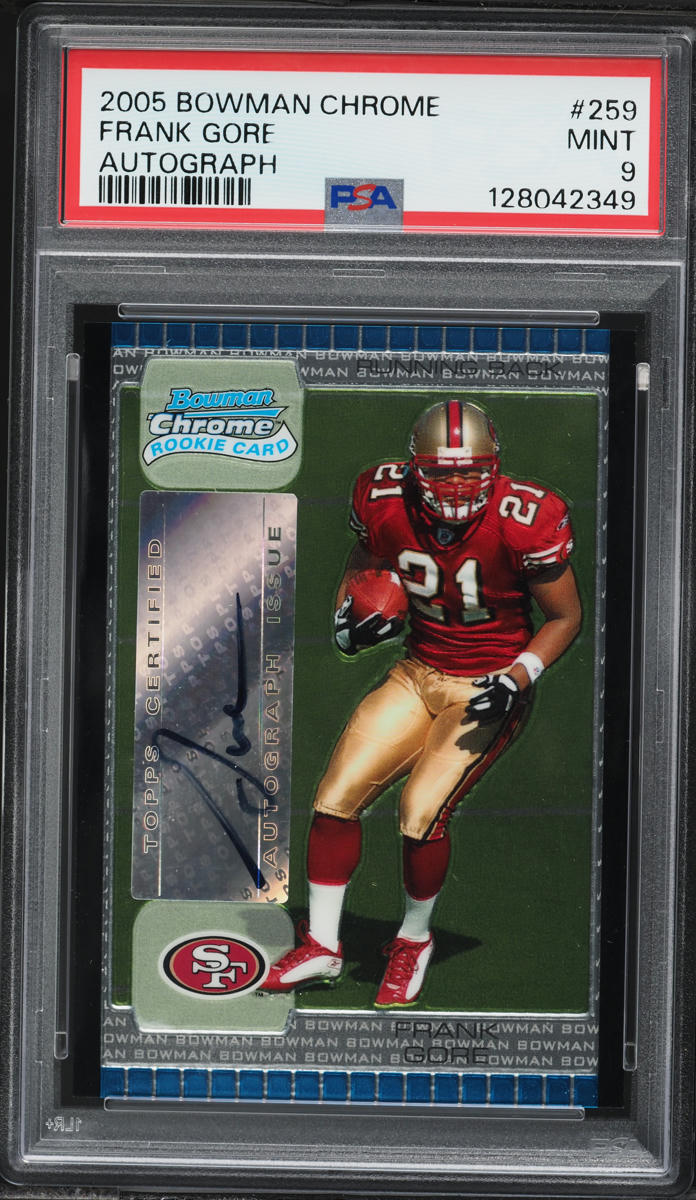 2005 Bowman Chrome Football Frank Gore ROOKIE AUTO #259 PSA 9 MINT