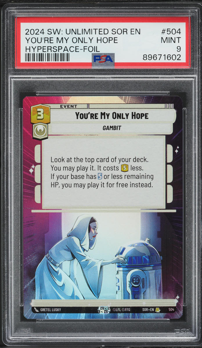 2024 Star Wars Unlimited SOR Hyperspace Foil You're My Only Hope #504 PSA 9