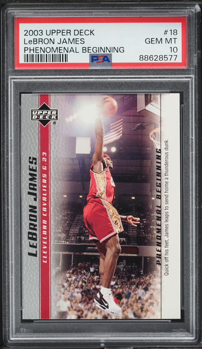 2003 Upper Deck Phenomenal Beginning LeBron James ROOKIE #18 PSA 10 GEM MINT