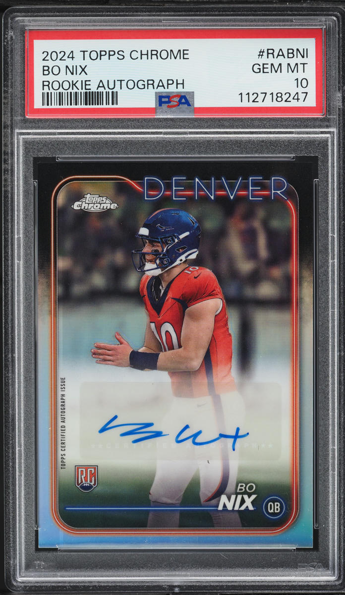2024 Topps Chrome Variation Bo Nix ROOKIE AUTO #RABNI PSA 10 GEM MINT