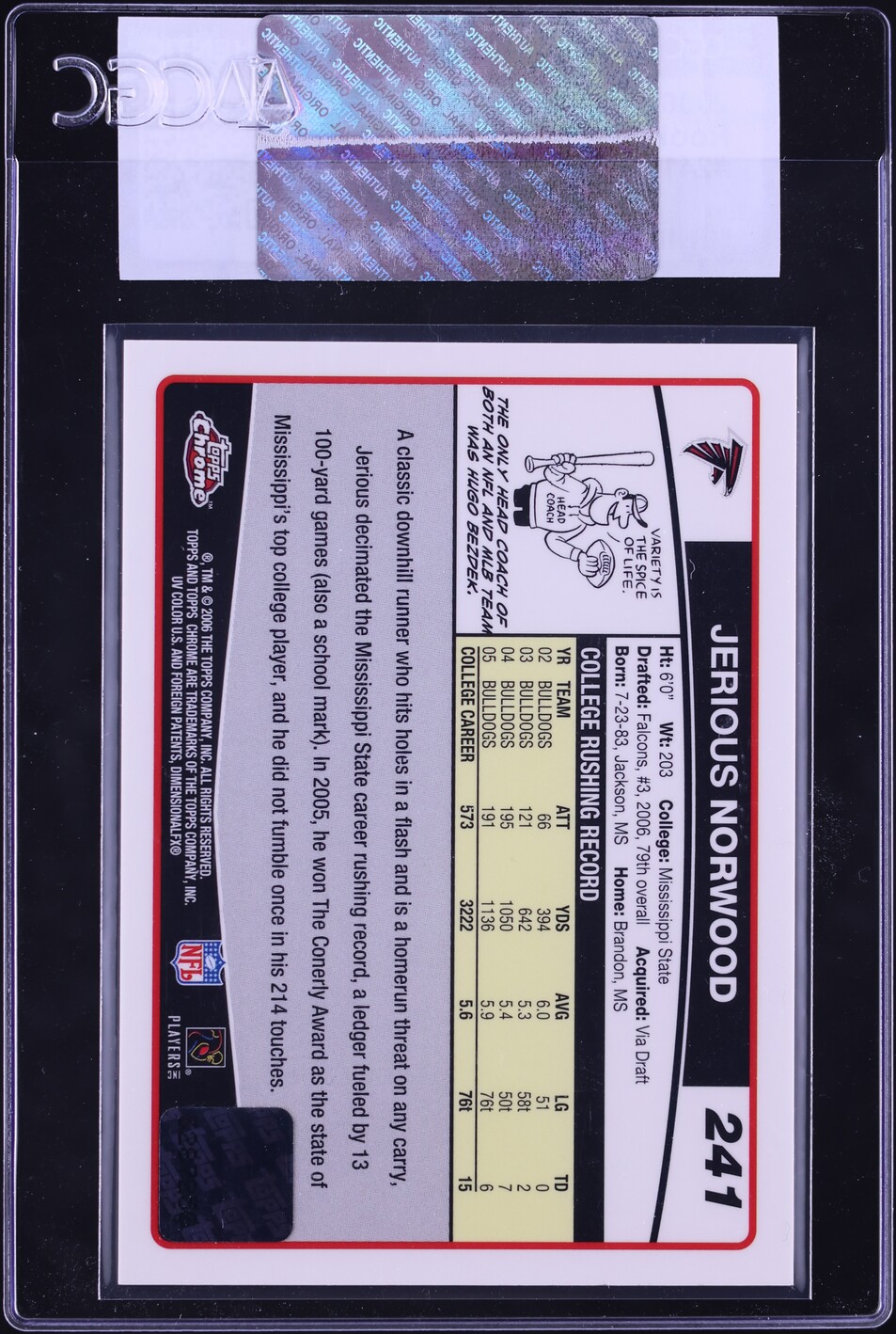 2006 Topps Chrome Jerious Norwood ROOKIE AUTO #241 CGC AUTH