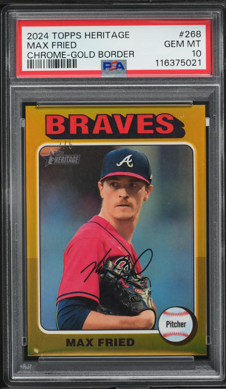 2024 Topps Heritage Chrome Gold Border Max Fried /5 #268 PSA 2024 Topps Heritage Chrome Gold Border Max Fried /5 #268 PSA
