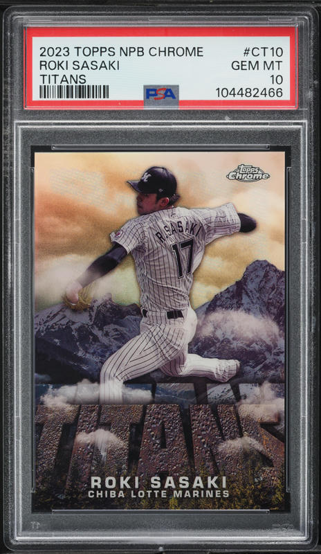 2023 Topps NPB Chrome Titans Roki Sasaki #CT10 PSA 10 GEM MINT on