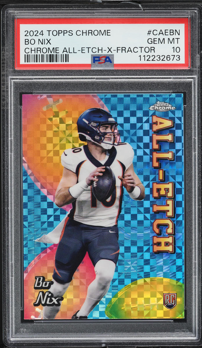 2024 Topps Chrome All-Etch Xfractor Bo Nix ROOKIE #CAE-BN PSA 10 GEM MINT